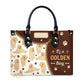 It Is A Golden Thing Leather Bag
